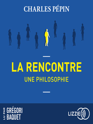 cover image of La rencontre, une philosophie